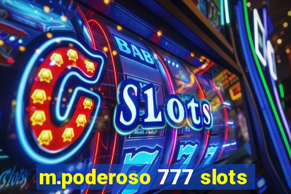 m.poderoso 777 slots